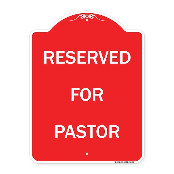 Signmission Designer Series Sign-Reserved for Pastor, Red & White Aluminum Sign, 18" x 24", RW-1824-23186 A-DES-RW-1824-23186 - main
